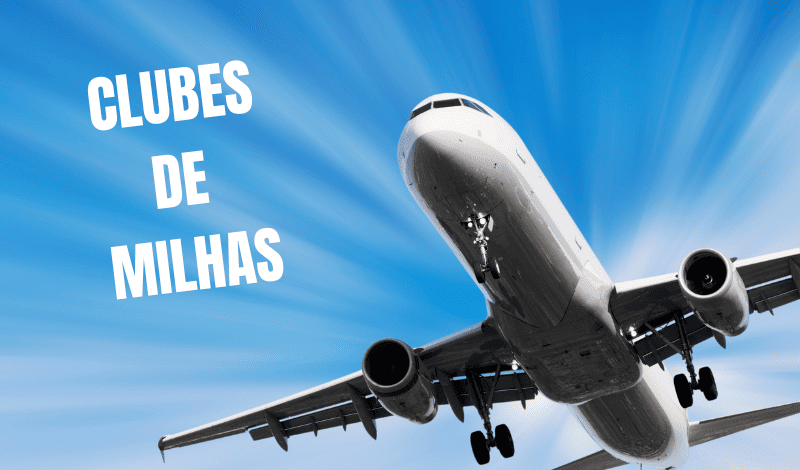 Guia completo para iniciantes sobre clubes de milhas